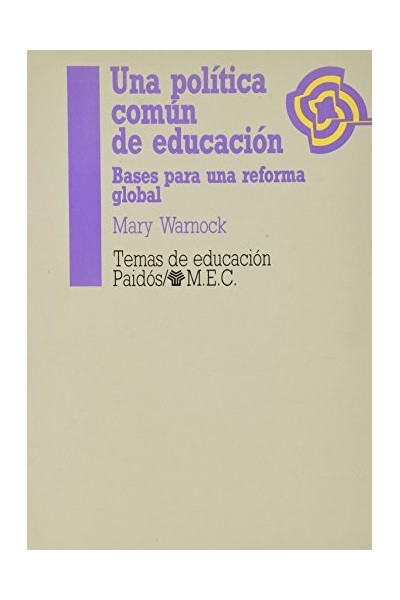 Una Política Común de Educación. Bases Para una Reforma Global